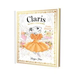 Claris The Mouse - Pasta Disaster Hardcover Book
