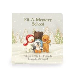 Elf-A-Mentary School- Where Little Ones Learn To Be Sweet Board Book